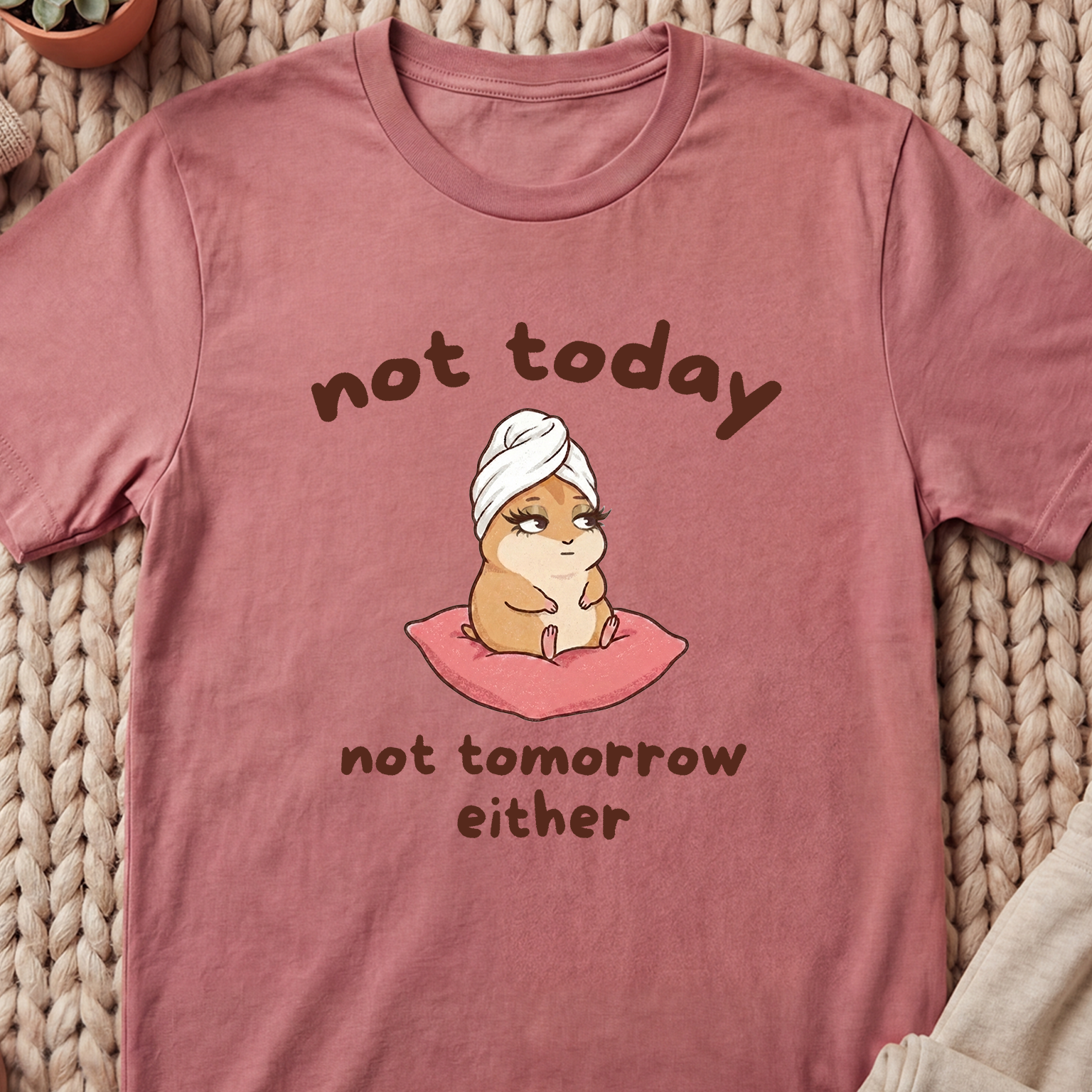 "Not Today" Spa Day Diva Hamster T-Shirt
