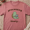 "Processing Slowly" Tech-Tired Turtle T-Shirt