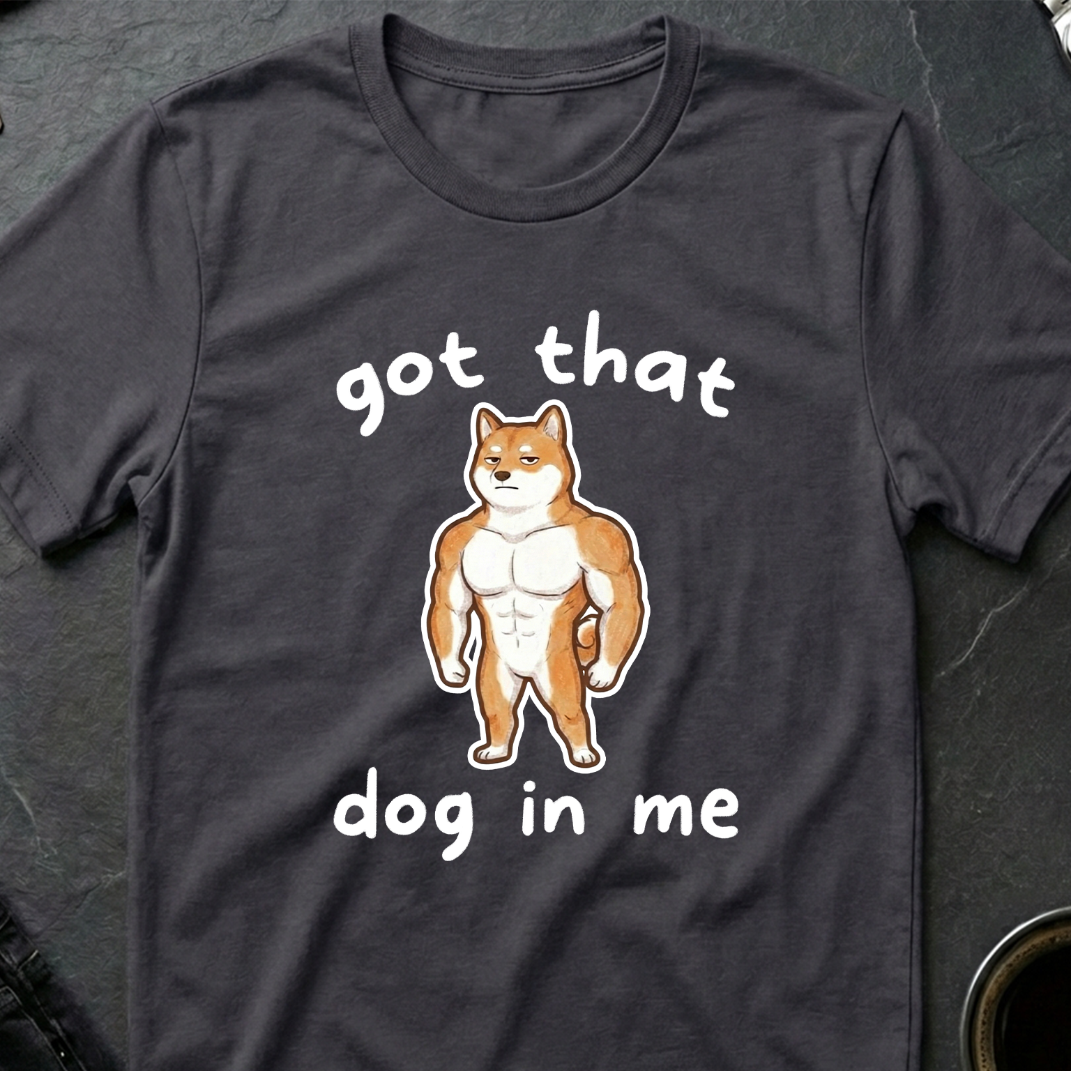 "Got that Dog In Me" Muscular Shiba Inu T-Shirt
