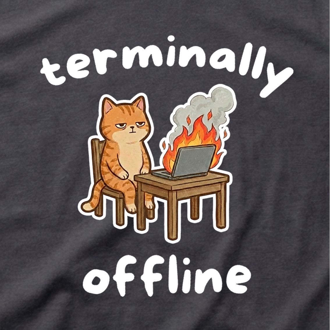 "Terminally Offline" Burnt Out Laptop Cat T-Shirt